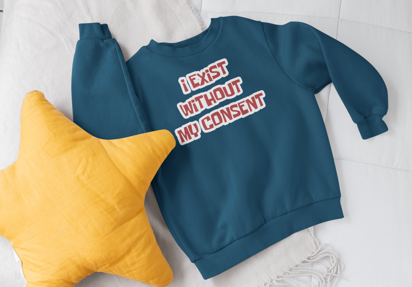 I exist without my consent Sweatshirt